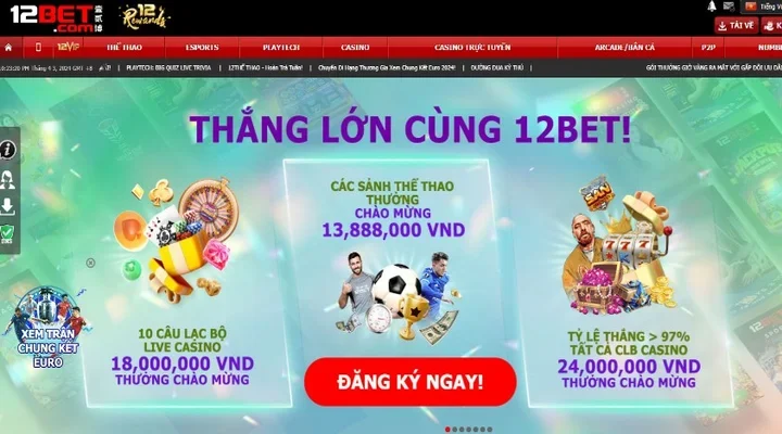 Link vào 12bet chất lượng và uy tín nhất năm 2024